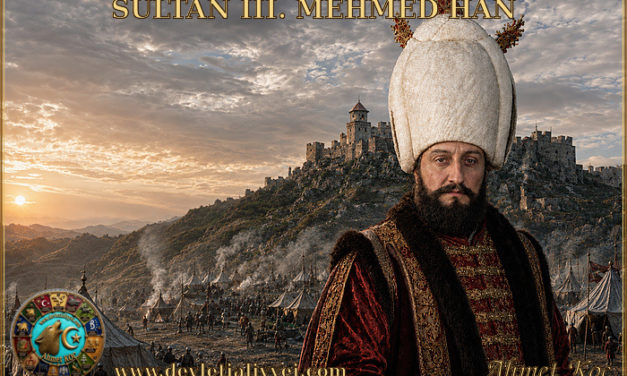 Sultan III. Mehmed Han Dönemi